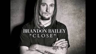 Brandon Bailey-Close-Lyric Video