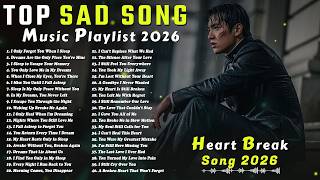 Broken Heart Playlist | Beautiful Sad Love Songs | Touching Lyrics That Touch Your Heart