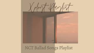 NCT Best Ballads Songs [Xoloyt's Playlist]- NCT 127, NCT Dream, NCT U