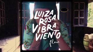 Luiza Rosa // Vibra Viento