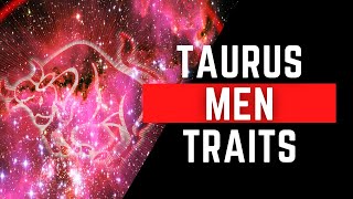 Taurus Men Traits The Good, The bad, and the Sexy