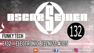 PEAK-TIME TECHNO 2023  (LIVE @ Electronic BizzNizz 2023) 🔥 FunkyTech E132 DJ MIX by: Oscar Seinen