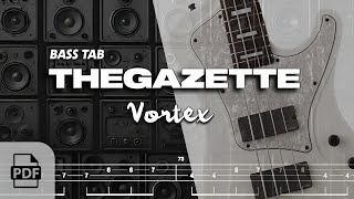 【TAB譜付ベース】VORTEX / THE GAZETTE (ガゼット) | WITH PDF FILE【BASS TAB】