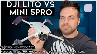 DJI Lito vs Mini 5 Pro: Which one is REALLY worth it? | Drone Podcast