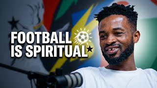 Spirituality in football is real. Ex Nation's Captain discloses in an exclusive interview