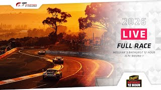 LIVE | Race (Full) | Meguiar’s Bathurst 12 Hour + #IGTC 2026