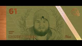 Money Trees #61 - Phen