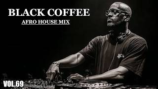 Afro House 2026 Mix | Deep Melodic Set  🎧 | Black Coffee Style Vol.69