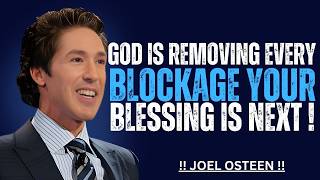 God Is Removing What Has Been Blocking Your Blessings | Powerful Christian Motivation | Joel Osteen