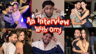 An interview with Orry 🎤