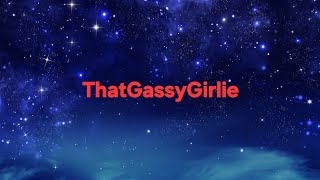 ThatGassyGirlie: Full Live 1 (May 10, 2026)
