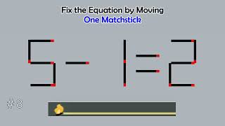 Matchstick Studio #  | Fix the math equation by moving one or two matchsticks |Logic puzzles