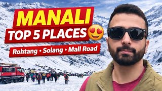 Manali Top 5 Must Visit Places 2026 | Mall Road, Solang Valley, Rohtang Pass | Manali Travel Guide