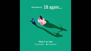 FIVE NEW OLD - 18 again...【 Official Audio 】