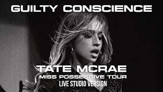 Tate McRae - guilty conscience - The Miss Possessive Tour (Live Studio Version 3.0)
