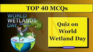 World Wetlands day - Wetland day quiz in English -  Ramsar Sites - Top 40 MCQs