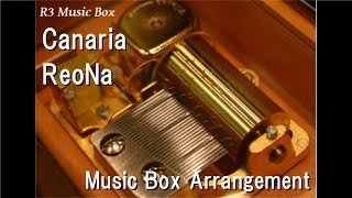 Canaria/ReoNa [Music Box] (Anime "Happy Sugar Life" Insert Song)