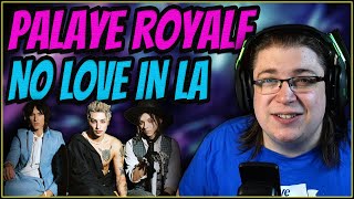 PALAYE ROYALE - No Love In LA REACTION! (OFFICIAL MUSIC VIDEO) // Inside Look To Life In LA?