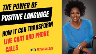 The Power of Positive Language: How it Can Transform Live Chat and Phone Calls