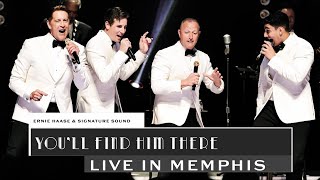 You'll Find Him There | Ernie Haase & Signature Sound