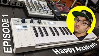 [Vlog] Happy Accidents (Ep. 1) : Drums | Keystep + Kaoss Pad Loopjam | Phazerville