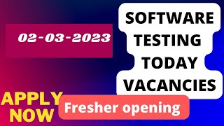 02-03-2023 Software Testing job openings for fresher and experienced  #softwaretesting