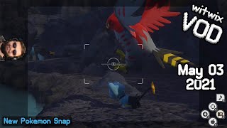 "trying hard at camera game for babies" / witwix Stream VOD (May 3 2021) / New Pokemon Snap