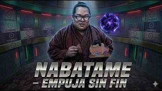 Nabatame - Empuja Sin Fin !!