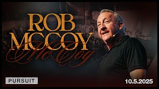 Rob McCoy | The Pursuit | 10.05.25