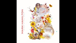 Birds & the Bees (Official Music Video) - Mark Hamilton