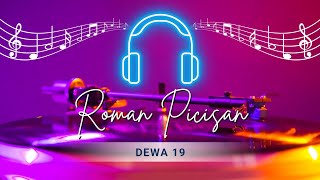 Dewa 19 - Roman Pician (Video Music Lyrics + HQ Audio)