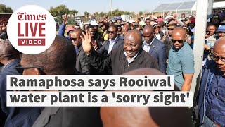 Ramaphosa says Rooiwal water plant is a 'sorry sight'
