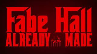 Fabe Hall " Already Made " Title