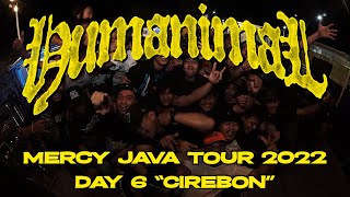 HUMANIMAL VLOG 44 | #MERCYJAVATOUR2022 CIREBON