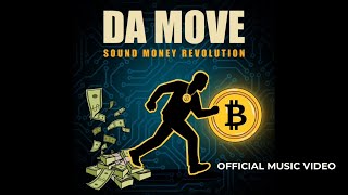 Da Move (Sound Money Revolution) | Bitcoin Music Video