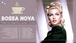 Best Relaxing Bossa Nova Songs 2024 💎 Jazz Bossa Nova Covers 2024