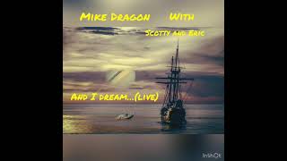 Natural Incense - And I Dream - Mike Dragon on Vocals (Live Rough Performance)