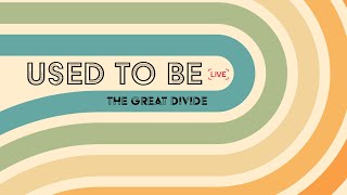 "Used to Be" Performed by The Great Divide LIVE at The Criterion in OKC