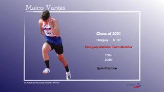 Men's Track and Field | Mateo Vargas, Paraguay | Sprinter: Gym Practice | Recruit 2021