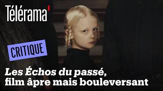 A sensation at the Cannes Film Festival, "Echoes of the Past" is a breathtaking journey