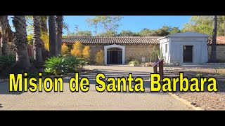 Mission Santa Barbara   "Queen of the Missions"