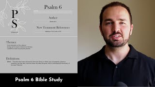 Psalm 6 Summary: 5 Minute Bible Study