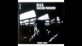 M.K.B. Fraction Provisoire – Terminal Toxique (1982)