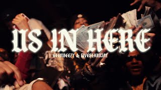 Heembeezy & FiveStarDjay - Us In Here (Official Video)