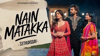 nain matakka | Official Music Video | 4D Music | 100 day 100 music | 33thursday #day64