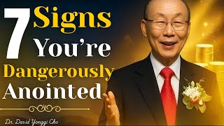 7 Signs You Carry a Dangerous Anointing from God | By Dr. David Yonggi Cho | Powerful Sermon 2025