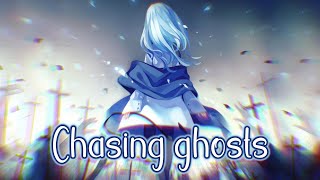 Nightcore - Chasing Ghosts (Against the Current) [Lyrics]