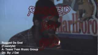 Rugged Da God- Freestyle(Official Video)