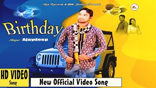 Birthday  || HD Video Song || Latest Punjabi Song 2021 ||  Ajaydeep || Hps Records