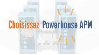 ATAKAMA Technologies présente POWERHOUSE APM